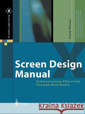 Screen Design Manual: Communicating Effectively Through Multimedia Rager, J. G. 9783642078743 Not Avail