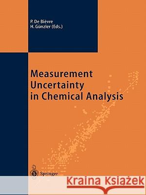 Measurement Uncertainty in Chemical Analysis Paul D Helmut Gunzler 9783642078842