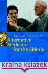 Alternative Medicine for the Elderly P. Cherniack N. Cherniack 9783642079139 Not Avail