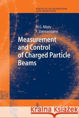 Measurement and Control of Charged Particle Beams Michiko G. Minty Frank Zimmermann 9783642079146