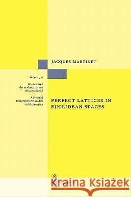Perfect Lattices in Euclidean Spaces Jacques Martinet 9783642079214 Springer