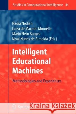 Intelligent Educational Machines: Methodologies and Experiences Borges, Mario Neto 9783642079535