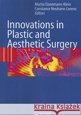 Innovations in Plastic and Aesthetic Surgery Marita Eisenmann-Klein Constance Neuhann-Lorenz 9783642079702