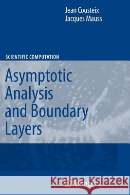 Asymptotic Analysis and Boundary Layers Jean Cousteix, Jacques Mauss 9783642079832