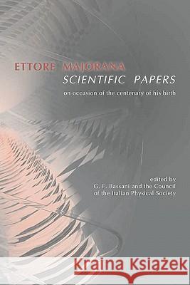 Ettore Majorana: Scientific Papers Bassani, Giuseppe-Franco 9783642080043
