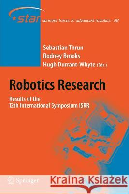 Robotics Research: Results of the 12th International Symposium Isrr Thrun, Sebastian 9783642080050