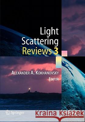 Light Scattering Reviews 3: Light Scattering and Reflection Kokhanovsky, Alexander A. 9783642080104 Springer