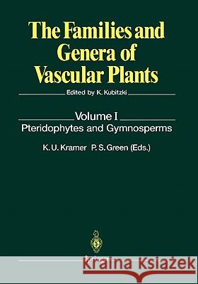 Pteridophytes and Gymnosperms K. U. Kramer P. S. Green Erich Gotz 9783642080807 Springer