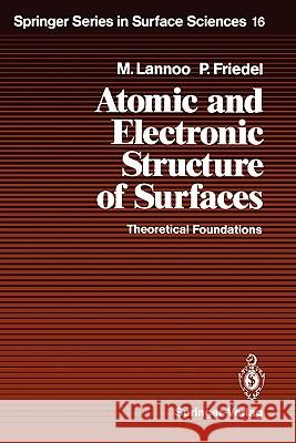 Atomic and Electronic Structure of Surfaces: Theoretical Foundations Cardona, Manuel 9783642080944 Springer