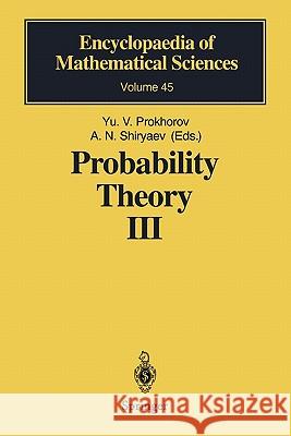 Probability Theory III: Stochastic Calculus Anulova, S. V. 9783642081224 Springer