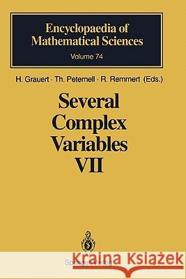 Several Complex Variables VII: Sheaf-Theoretical Methods in Complex Analysis Grauert, H. 9783642081507 Springer