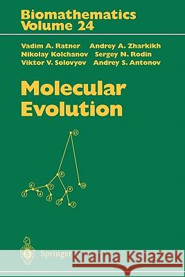 Molecular Evolution Vadim A. Ratner Andrey A. Zharkikh Nikolay Kolchanov 9783642081743 Springer