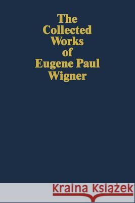 Part I: Particles and Fields. Part II: Foundations of Quantum Mechanics Arthur S. Wightman A. Shimony 9783642081798