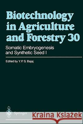 Somatic Embryogenesis and Synthetic Seed I Professor Dr. Y. P. S. Bajaj 9783642081835 Springer-Verlag Berlin and Heidelberg GmbH & 