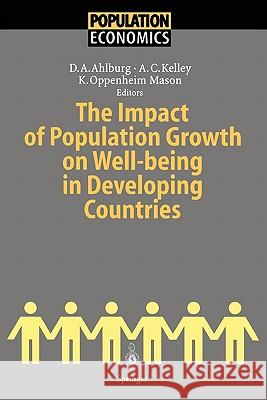 The Impact of Population Growth on Well-Being in Developing Countries Ahlburg, Dennis A. 9783642082351 Springer