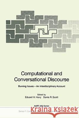 Computational and Conversational Discourse: Burning Issues -- An Interdisciplinary Account Hovy, Eduard H. 9783642082443 Springer