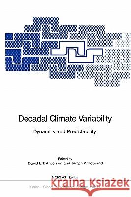 Decadal Climate Variability: Dynamics and Predictability Anderson, David L. T. 9783642082580 Springer