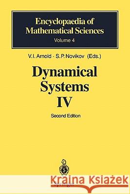 Dynamical Systems IV: Symplectic Geometry and its Applications V.I. Arnol'd, B.A. Dubrovin, A.B. Givental', A.A. Kirillov, I.M. Krichever, S.P. Novikov, V.I. Arnol'd, S.P. Novikov, G. 9783642082979 Springer-Verlag Berlin and Heidelberg GmbH & 