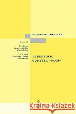 Hyperbolic Complex Spaces Shoshichi Kobayashi 9783642083396 Springer-Verlag Berlin and Heidelberg GmbH & 