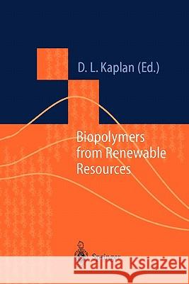 Biopolymers from Renewable Resources David L. Kaplan 9783642083419