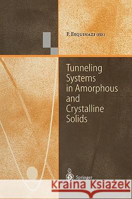 Tunneling Systems in Amorphous and Crystalline Solids Pablo Esquinazi 9783642083716 Springer