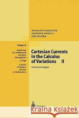 Cartesian Currents in the Calculus of Variations II: Variational Integrals Giaquinta, Mariano 9783642083754 Springer