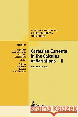 Cartesian Currents in the Calculus of Variations II: Variational Integrals Giaquinta, Mariano 9783642083754