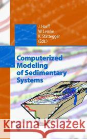 Computerized Modeling of Sedimentary Systems Jan Harff Wolfram Lemke Karl Stattegger 9783642083808