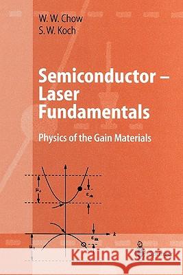 Semiconductor-Laser Fundamentals: Physics of the Gain Materials Chow, Weng W. 9783642083860 Springer