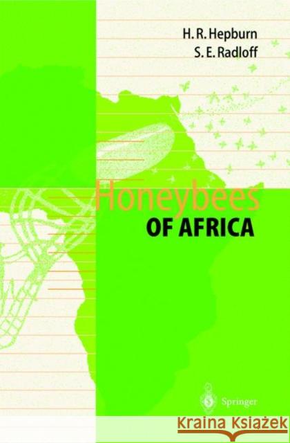 Honeybees of Africa H. Randall Hepburn Sarah E. Radloff 9783642083891 Springer