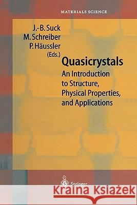 Quasicrystals: An Introduction to Structure, Physical Properties and Applications Suck, J. -B 9783642083907