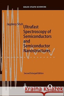 Ultrafast Spectroscopy of Semiconductors and Semiconductor Nanostructures Jagdeep Shah 9783642083914 Springer