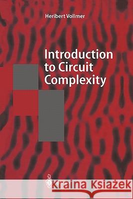 Introduction to Circuit Complexity: A Uniform Approach Heribert Vollmer 9783642083983 Springer-Verlag Berlin and Heidelberg GmbH & 