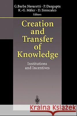 Creation and Transfer of Knowledge: Institutions and Incentives Barba Navaretti, Giorgio 9783642084089