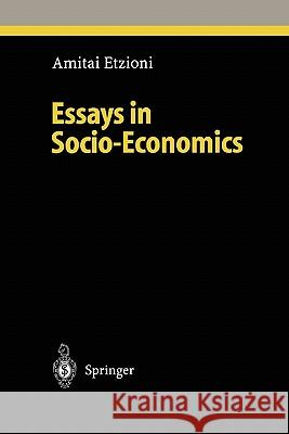 Essays in Socio-Economics Amitai Etzioni 9783642084157 Springer