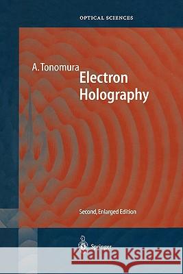 Electron Holography Akira Tonomura 9783642084218 Springer