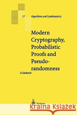 Modern Cryptography, Probabilistic Proofs and Pseudorandomness Oded Goldreich 9783642084324 Springer