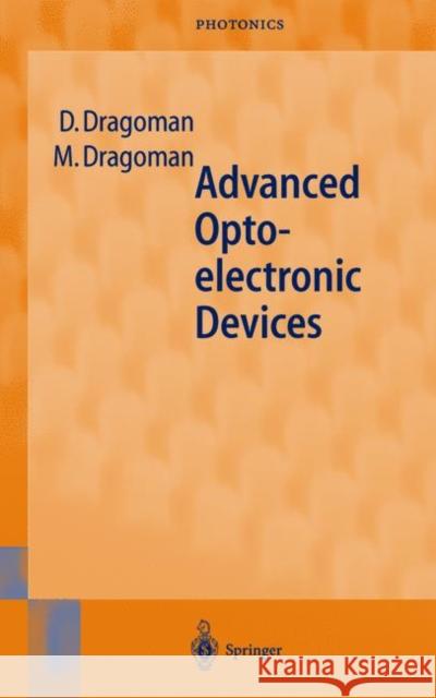 Advanced Optoelectronic Devices Daniela Dragoman Mircea Dragoman 9783642084355 Springer