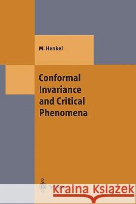 Conformal Invariance and Critical Phenomena Malte Henkel 9783642084669 Springer