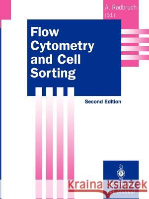 Flow Cytometry and Cell Sorting Andreas Radbruch 9783642084928 Springer-Verlag Berlin and Heidelberg GmbH & 