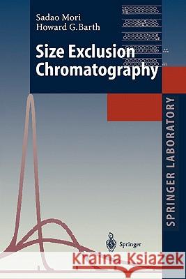 Size Exclusion Chromatography Sadao Mori Howard G. Barth 9783642084935 Springer