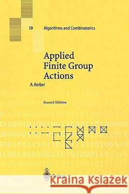 Applied Finite Group Actions Adalbert Kerber 9783642085222