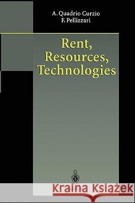 Rent, Resources, Technologies Alberto Quadri Fausta Pellizzari 9783642085307 Springer