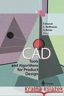 CAD Tools and Algorithms for Product Design P. Brunet C. Hoffmann D. Roller 9783642085482 Springer