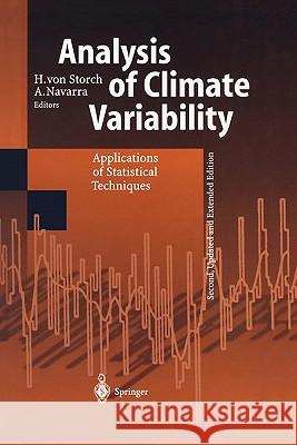Analysis of Climate Variability: Applications of Statistical Techniques Proceedings of an Autumn School Organized by the Commission of the European Co Storch, H. Von 9783642085604 Springer