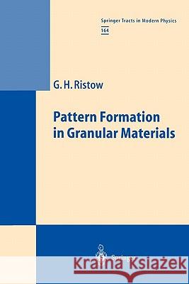 Pattern Formation in Granular Materials Gerald H. Ristow S. Gromann 9783642086007