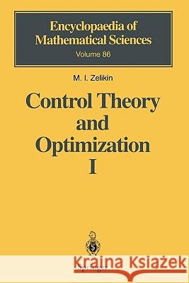 Control Theory and Optimization I: Homogeneous Spaces and the Riccati Equation in the Calculus of Variations Vakhrameev, S. a. 9783642086038 Springer