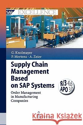 Supply Chain Management Based on SAP Systems: Order Management in Manufacturing Companies Knolmayer, Gerhard F. 9783642086250 Springer