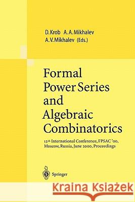 Formal Power Series and Algebraic Combinatorics: 12th International Conference, Fpsac'00, Moscow, Russia, June 2000, Proceedings Krob, Daniel 9783642086625