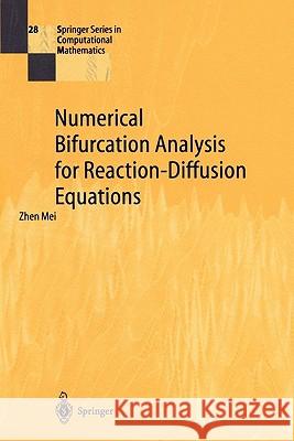 Numerical Bifurcation Analysis for Reaction-Diffusion Equations Zhen Mei 9783642086694 Springer